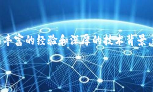 TP Wallet 的创始人是孙田青（Yang Tianqing），他在区块链和加密货币领域有着丰富的经验和深厚的技术背景。通过 TP Wallet，孙田青希望为用户提供一个安全、便捷的数字资产管理解决方案。

如果你需要更详细的信息或对 TP Wallet 的特定方面有兴趣，可以询问我！