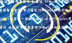 “TPWallet被签”这个词可能意味着TPWallet（一个数