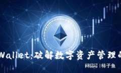 ### TPWallet：破解数字资产管理的全新方式