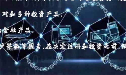 任东区块链交易平台相对较为新颖，可能会涉及到一些最新或小众的平台。虽然我无法提供实时的交易平台信息，以下是几个在区块链和数字货币领域内较为广泛认可的平台，供您参考：

1. **Binance（币安）** - 这是全球最大的数字货币交易平台之一，支持多种货币交易，提供丰富的交易工具和创新的功能。

2. **Coinbase（币贝）** - 专注于用户友好的交易体验，尤其适合新手用户，提供教科书般的服务和多种加密货币。

3. **KuCoin（库币）** - 作为一个综合性的交易平台，KuCoin支持众多的小众币种，并提供适合年轻投资者的定期存款方案。

4. **Huobi（火币）** - 这是一个较为老牌的交易平台，提供丰富的交易对和多种投资产品。

5. **OKEx（欧易）** - 提供现货、合约等多种交易方式，平台上有丰富的金融产品。

请注意，在选择交易平台时，应考虑平台的安全性、手续费、客户支持和用户界面等因素。在决定注册和投资之前，深入了解相关平台的信息是非常重要的。

如果您有更具体的需求或问题，我会很乐意帮助您进一步探讨。