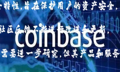 tpwallet是一个跨链数字钱包平台，主要致力于支持多种加密货币和区块链资产的管理。至于具体的运营地点和性质，相关信息可能较为复杂，因为许多数字资产平台的管理和开发团队可能分布在全球多个地方。

以下是关于tpwallet的一些基本信息：

1. **国际化背景**：tpwallet可能有全球的用户基础，并且支持多种语言的界面，旨在为来自不同国家和地区的用户提供良好的服务。

2. **多币种支持**：tpwallet不仅支持以太坊等主流币种，还支持一系列其他的数字资产，这种多样化的支持使得它在国际市场中具有广泛的吸引力。

3. **用户体验**：关注用户体验是tpwallet的一大特色，包括易于使用的界面和多种安全特性，旨在保护用户的资产安全。

4. **社区驱动**：许多加密货币项目都有活跃的社区支持，tpwallet可能也是如此，通过社区反馈不断进行改进和更新。

总结来说，tpwallet是一个具有国际化特征的数字钱包平台，虽然其具体的公司背景可能需要进一步研究，但其产品和服务确实服务于全球的用户。